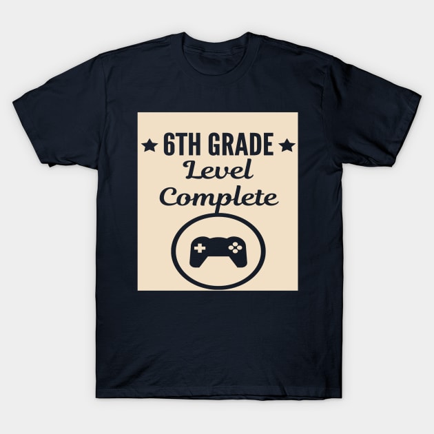 6th Grade Level Complete T-Shirt by Hunter_c4 "Click here to uncover more designs"